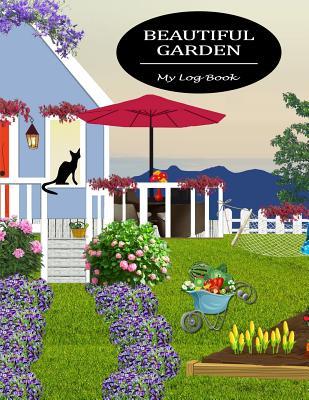 Download Beautiful Garden: Garden Planner and Log Book Journal Vegetable & Flower Planner, Gardening Worksheets and Sketch Pages for Planning Large Notebook 8.5x11, 120 Pages -  | ePub