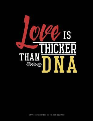 Read Love Is Thicker Than DNA: Graph Paper Notebook - 1/2 Inch Squares -  | PDF