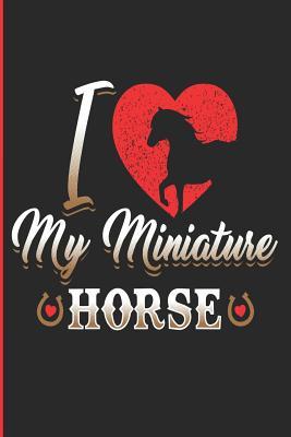Read I Love My Miniature Horse: Horse Lover Blank Lined Journal for Mini Horse Owners - 120 Pages - 6 X 9 Inches - T Landau file in PDF