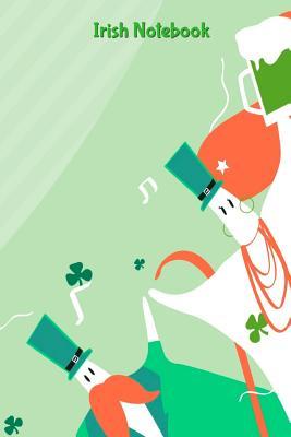 Download Irish Notebook: St Patrick's Day Ireland Cover: Writing Journal Style Lined Ruled Pages: Minimalist Designed: 6 X 9 Soft Cover with Cream Paper for Note Taking & to Do Lists: Matte Finish - Allan Wilson | PDF