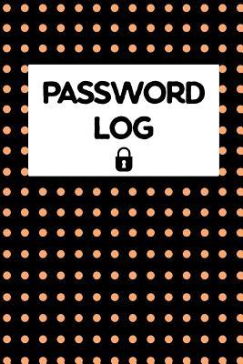 Read online Password Log: Internet Address and Password Log Book, Black - Merlon Orange Dots -  | ePub
