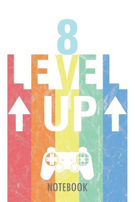 Read online 8 Level Up - Notebook: Happy Birthday for Kids - A Lined Notebook for Birthday Kids (8 Years Old) with a Stylish Vintage Gaming Design. -  file in ePub