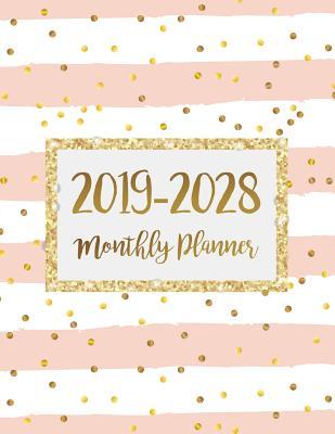 Read 2019-2028 Ten Years Monthly Calendar Planner: Ten Years January 2019 to December 2028 Monthly Calendar Planner for Academic Agenda Schedule Organizer Logbook and to Do List Journal Notebook Gold Dot Pink Design - Kay K Pardee | PDF