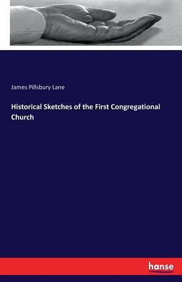 Download Historical Sketches of the First Congregational Church - James Pillsbury Lane | ePub
