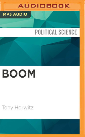 Read online BOOM: Oil, Money, Cowboys, Strippers, and the Energy Rush That Could Change America Forever - Tony Horwitz file in PDF