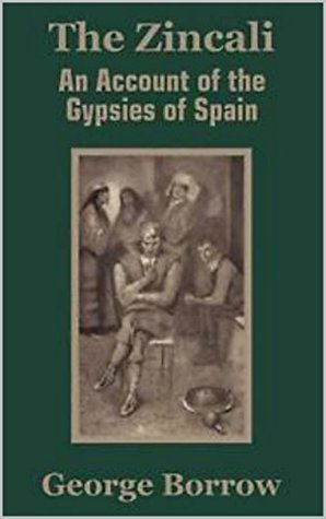 Read The Zincali: An Account of the Gypsies of Spain - George Borrow | PDF