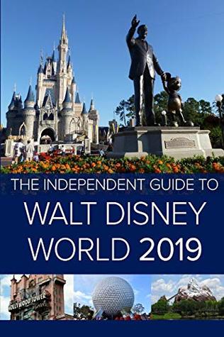 Download The Independent Guide to Walt Disney World 2019 - G Costa file in PDF