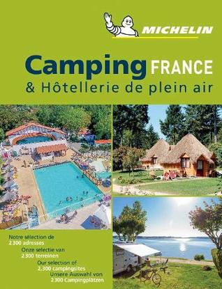 Download Camping France - Michelin Camping Guides: Camping Guides - Guides Touristiques Michelin file in PDF