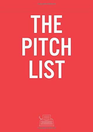 Read online The Pitch List: A book for freelance writers to keep track of feature article pitches - Kristie Bradfield file in ePub
