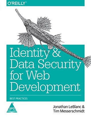 Read Identity and Data Security for Web Development - Tim Messerschmidt Jonathan LeBlanc file in ePub