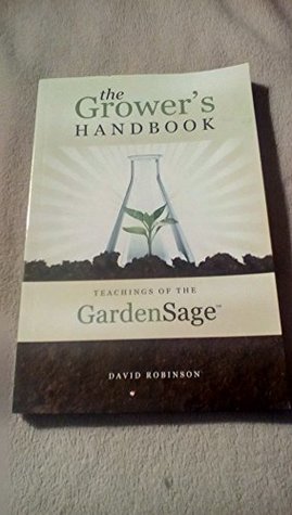 Download The Grower's Handbook, Teaching of the Garden Sage PB - David Robinson file in PDF