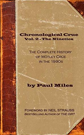 Download Chronological Crue Vol. 2 - The Nineties: The Complete History of Mötley Crüe in the 1990s - Paul Miles file in ePub