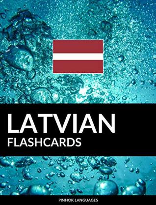 Read online Latvian Flashcards: 800 Important Latvian-English and English-Latvian Flash Cards - Pinhok Languages file in PDF