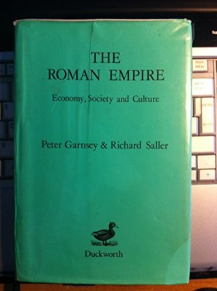 Read The Roman Empire: Economy Society and Culture - Peter Garnsey | ePub