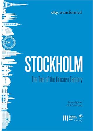 Download Stockholm: The Tale of the Unicorn Factory (city, transformed Book 8) - Emma Björner file in PDF