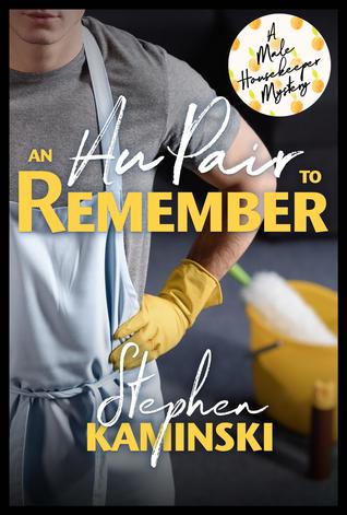 Read An Au Pair to Remember (Male Housekeeper Mystery #1) - Stephen Kaminski | PDF