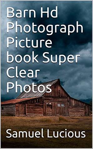 Download Barn Hd Photograph Picture book Super Clear Photos - Samuel Lucious file in PDF