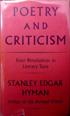 Read Poetry and Criticism: Four Revolutions in Literary Taste - Stanley Edgar Hyman | PDF