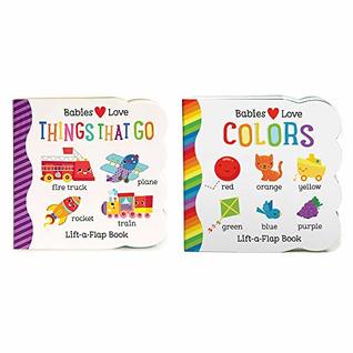 Download 2 Pack Chunky Lift-a-Flap Board Books: Colors / Things That Go Lift-a-Flap Books (Babies Love) - Scarlett Wing file in PDF