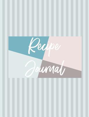 Download Recipe Journal: Blank Recipe Book to Collate and Log Your Fave Recipes - Powered by Plants | ePub