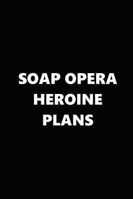 Download 2019 Daily Planner TV Theme Soap Opera Heroine Plans 384 Pages: 2019 Planners Calendars Organizers Datebooks Appointment Books Agendas -  | PDF
