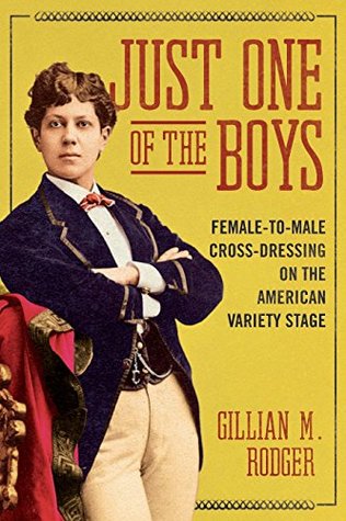 Download Just One of the Boys: Female-to-Male Cross-Dressing on the American Variety Stage (Music in American Life) - Gillian M. Rodger | ePub