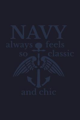 Read online Navy Always Feels So Classic and Chic: Blank Lined Journal to Write in - Ruled Writing Notebook -  | ePub