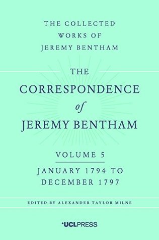 Read online The Correspondence of Jeremy Bentham Volume 5: January 1794 to December 1797 - Jeremy Bentham file in ePub