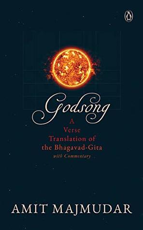 Read Godsong: A Verse Translation of the Bhagavad-Gita, with Commentary - Majmudar Amit file in ePub