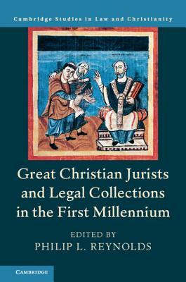 Read Great Christian Jurists and Legal Collections in the First Millennium - Philip L Reynolds file in ePub