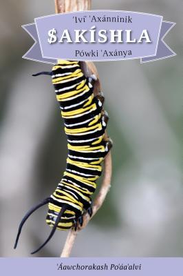Download IVI' Axanninik Sakishla Powki 'axanya: English Translation: How the Caterpillar Got Its Wings - Neal Ibanez file in ePub