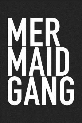 Read Mermaid Gang: A 6x9 Inch Matte Softcover Journal Notebook with 120 Blank Lined Pages and a Funny Girl Crew Cover Slogan -  | PDF