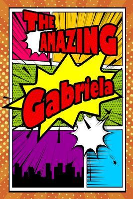 Read online The Amazing Gabriela: Weekly Planner Notebook 120 Pages 6x9 -  file in PDF