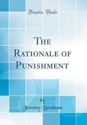 Download The Rationale of Punishment (Classic Reprint) - Jeremy Bentham | ePub