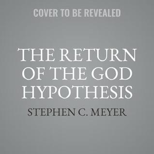 Download The Return of the God Hypothesis: Compelling Scientific Evidence for the Existence of God - Stephen C. Meyer file in PDF