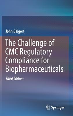 Download The Challenge of CMC Regulatory Compliance for Biopharmaceuticals - John Geigert file in ePub