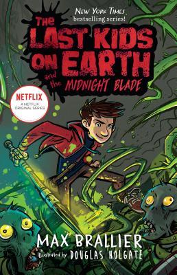 Read The Last Kids on Earth and the Midnight Blade - Max Brallier file in PDF