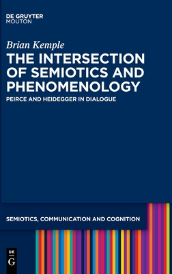Read Peirce and Heidegger in Dialogue: The Intersection of Phenomenology and Semiotics - Brian Kemple file in PDF
