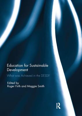 Read online Education for Sustainable Development: What Was Achieved in the Desd? - Roger Firth file in ePub