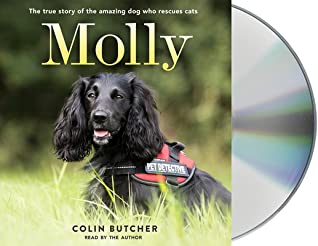 Read online Molly: The True Story of the Amazing Dog Who Rescues Cats - Colin Butcher file in PDF