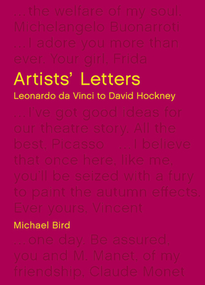 Read online Artists' Letters: Leonardo da Vinci to David Hockney - Michael Bird file in ePub
