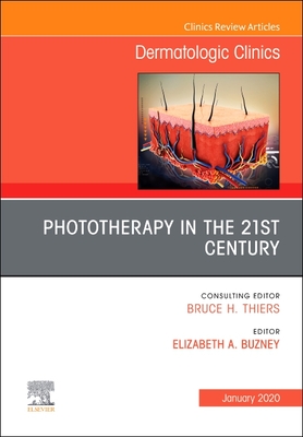 Read online Phototherapy, an Issue of Dermatologic Clinics E-Book - Elizabeth A Buzney file in PDF